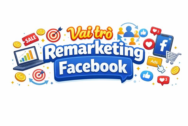 Remarketing trên Facebook là gì? Cách để tiếp thị Facebook