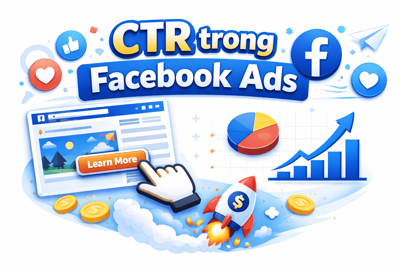 Chỉ số CTR trong Facebook Ads là gì? Ý nghĩa và vai trò